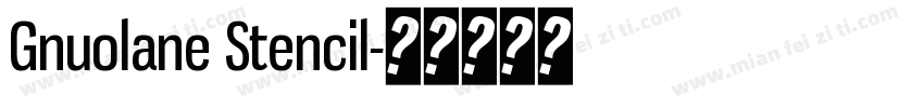 Gnuolane Stencil字体转换